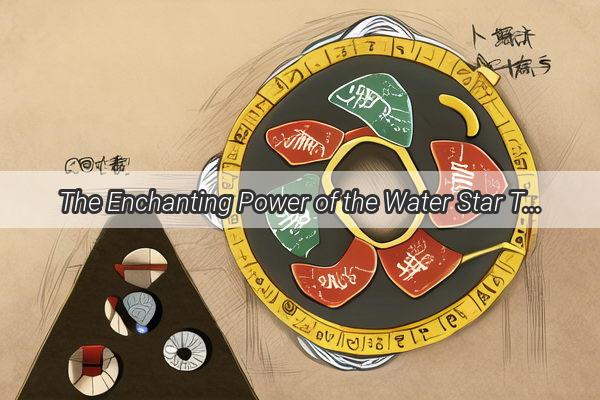 The Enchanting Power of the Water Star Transform Your Space with Feng Shuis Aquatic Energy